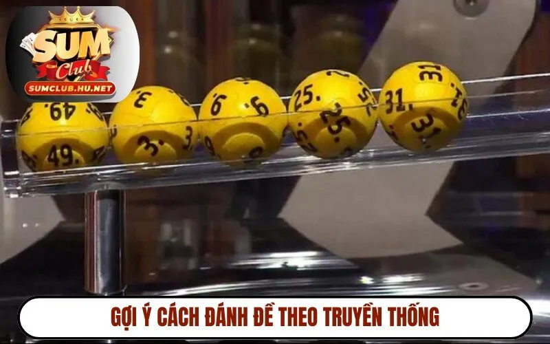 Gợi ý cách đánh đề theo truyền thống