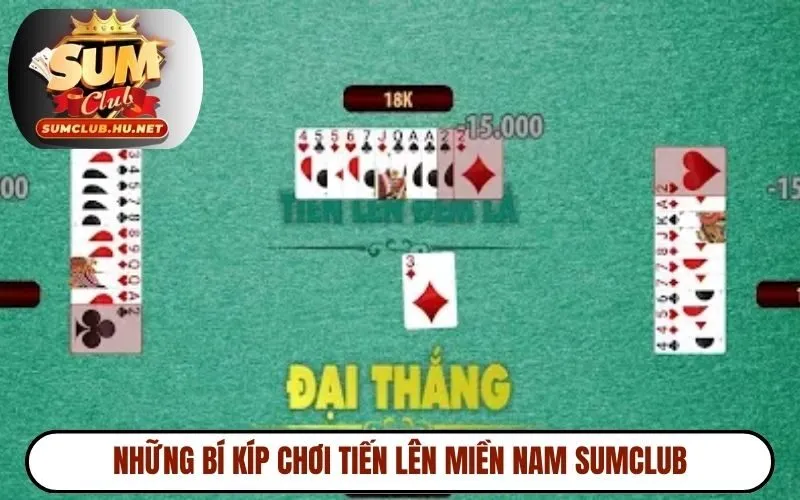 Những bí kíp chơi tiến lên miền Nam Sumclub chiến thắng